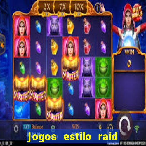 jogos estilo raid shadow legends